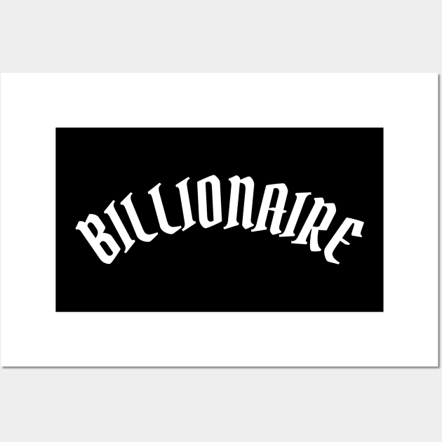 Billionaire Wall Art by ShirtyLife